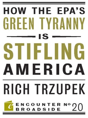 cover image of How the EPA?s Green Tyranny is Stifling America